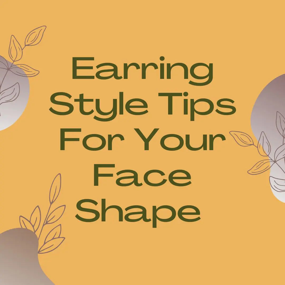 "Earring Styles for Every Face Shape: Your Ultimate Guide" - Sunbaked Lizard Jewellery & Gifts