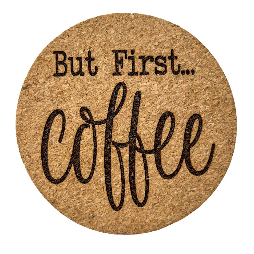 But First Coffee Coaster