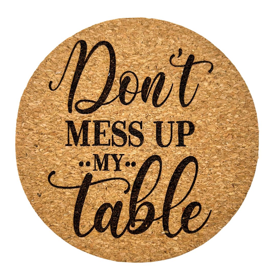 Don't Mess my Table Coaster