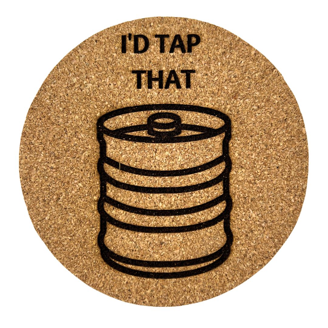 I'd Tap That Coaster