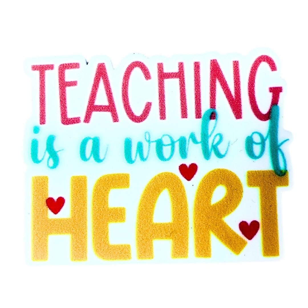 Teaching is a work of Heart Brooch