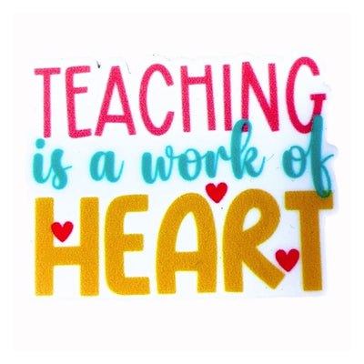 Teaching is a work of Heart Magnet
